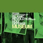 Islamic Revolution and the Sacred Defense Museum of Iran