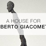 A HOUSE FOR ALBERTO GIACOMETTI