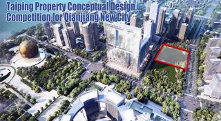 Taiping Property Announces Conceptual Design Competition for Qianjiang New City