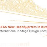 KFAS New Headquarters in Kuwait – International 2-Stage Design Competition