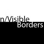 In/Visible Borders