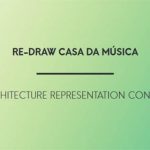 RE-DRAW: CASA DA MÚSICA