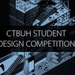 CTBUH 2019 International Student Tall Building Design Competition