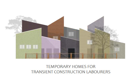 temporary homes for transient construction labourers
