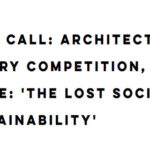 Open Call: Architectural Poetry Competition, 5th Cycle: ‘The Lost Social Sustainability’