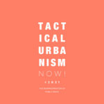 TerraViva Competitions Announces the Results of “Tactical Urbanism Now! #2021”