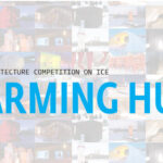Warming Huts: An Art + Architecture Competition On Ice v.2023 – Call for Entries