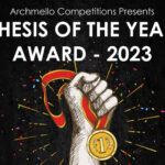 Archmello – THESIS OF THE YEAR AWARD : 2023