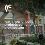 Nathalie de Vries Interview: Can Unbuilt Projects Change Architecture?