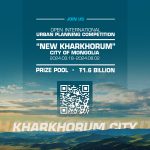 Open International Urban Planning Competition for The “New Kharkhorum” City of Mongolia